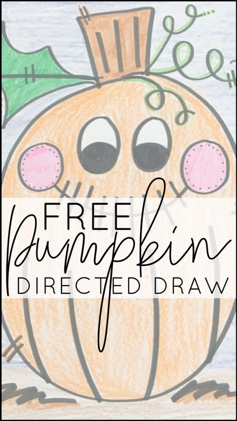 Pumpkin Directed Drawing Directed Drawing Kindergarten, October Themes, Pumpkins Kindergarten, October School, First Grade Art, Halloween Kindergarten, Pumpkin Activities, Fall Art Projects, Fall Kindergarten