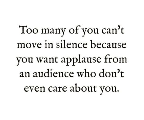 Move in silence Building In Silence Quotes, I Move In Silence Quotes, Move On In Silence Quotes, Make Your Moves In Silence, Do Things In Silence Quotes, In The Silence Quotes, Quotes About Moving In Silence, Being Silenced Quotes, Moves In Silence Quotes