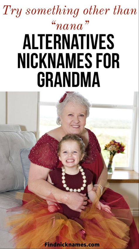 Alternative Names For Grandma, Names For Grandmothers, Other Names For Grandma, Different Names For Grandma, Grandmother Names, Nicknames For Grandma, Cool Nicknames, Hacks For School, Housekeeping Hacks