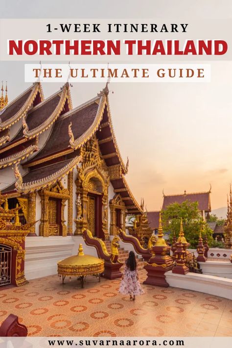 One Week Northern Thailand Itinerary - The Ultimate Travel Guide Asian Scenery, Chiang Mai Travel, Doi Suthep, Thailand Travel Destinations, Chiang Rai Thailand, Thailand Itinerary, Thailand Adventure, Thailand Travel Tips, Thailand Travel Guide