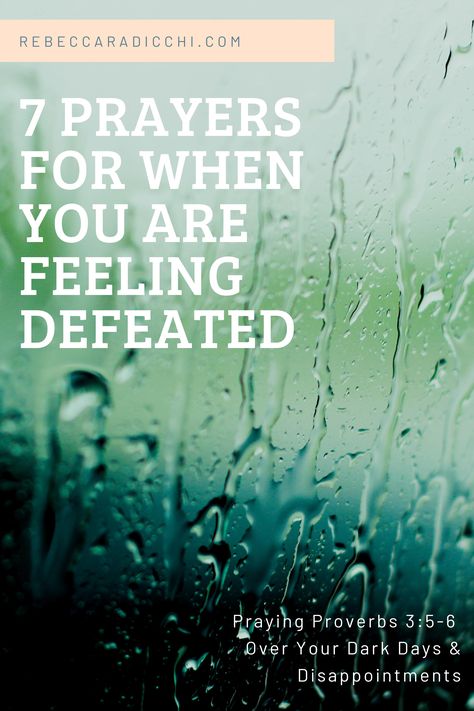 Prayers for when you feel defeated, disappointment prayers, encouragement, prayer, pray, Proverbs 3:5-6 Prayers For Feeling Defeated, Prayers For Overcoming, Prayers When You Feel Defeated, Prayers For When You Feel Discouraged, Scripture When You Feel Defeated, Prayer For Disappointment, When You Feel Defeated Quotes, Quotes About Feeling Defeated, Quotes For When You Feel Defeated