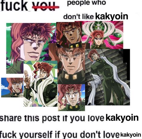 Jjba Memes, Kakyoin Noriaki, Jojo Stardust Crusaders, Jojo Reference, Jotaro Kujo, Jojo Memes, Friend Anime, Jojo Siwa, Jojo Bizzare Adventure