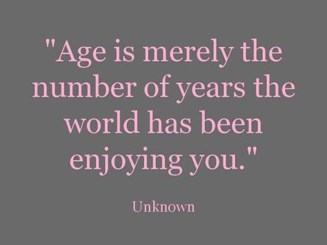 your age is the number of years the world has been enjoying you Best Birthday Quotes, Happy Birthday Meme, Birthday Quotes Funny, Card Sayings, Happy Birthday Fun, Birthday Meme, Happy Birthday Quotes, Happy Birthday Greetings, Birthday Messages