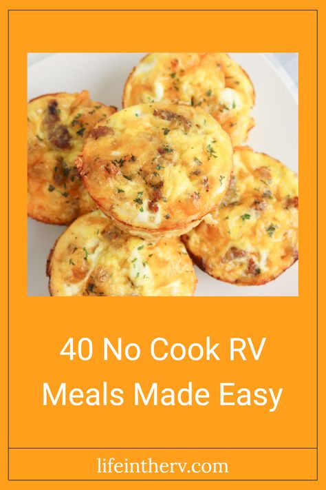 Planning a camping trip in your RV? Make your life simpler with these 40 delicious no cook meals. From savory egg muffins packed with sausage and cheese to fresh salads perfect for hot summer days, explore a variety of flavor-packed campsite dinners. These meal ideas allow you to enjoy the great outdoors without the hassle of cooking. Less time in the kitchen means more time enjoying nature. Discover how simple and fun RV meals can be with these tasty, no-fuss options during your next adventure! Easy Camper Meals Simple, Rv Meals Ideas Simple, Rv Meals, Camping Dessert Recipes, Best Camping Meals, Camping Lunches, Camping Desserts, Camping Breakfast, Cook Meals