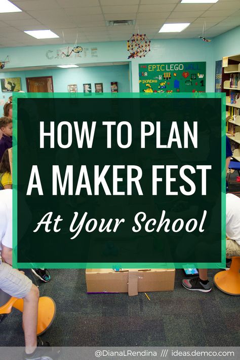 Demco Post: How to Plan A Maker Fest at Your School | Renovated Learning Makers Space, Makerspace Projects, Makerspace Library, Maker Labs, Middle School Science Classroom, Library Science, Teacher Librarian, Student Project, Middle School Science