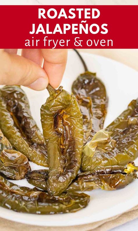 How To Roast Peppers, Roasted Chili Peppers, Roast Peppers, Roasted Poblano Peppers, Roasted Jalapeno, Keto Appetizers, Jalapeno Recipes, Olive Oil Garlic, Air Fryer Oven Recipes