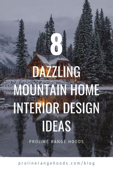 Need some inspiration for your mountain home interior design? See our blog for eight epic ideas! Mountain Modern Home Interiors, Mountain Homes Interiors, Mountain House Interior, Mountain Interior Design, Mountain Style Homes, Mountain House Decor, Mountain Farmhouse, Mountain Home Interiors, Mountain Modern Home