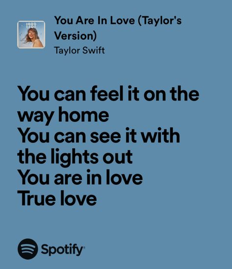 Taylor Swift In Love Lyrics, Taylor Swift Lyrics You Are In Love, I Love You In Taylor Swift, Your In Love Taylor Swift, You Are In Love Lyrics, You Are In Love Taylor Swift Aesthetic, Taylor Swift You Are In Love, Taylor Swift In Love, Taylor Swift Romantic Lyrics