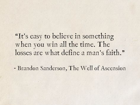 Quotes From Fantasy Books, Brandon Sanderson Quotes, Mistborn Quotes, Fantasy Book Quotes, The Well Of Ascension, Best Literary Quotes, Best Fantasy Books, Quotes From Books, Brandon Sanderson