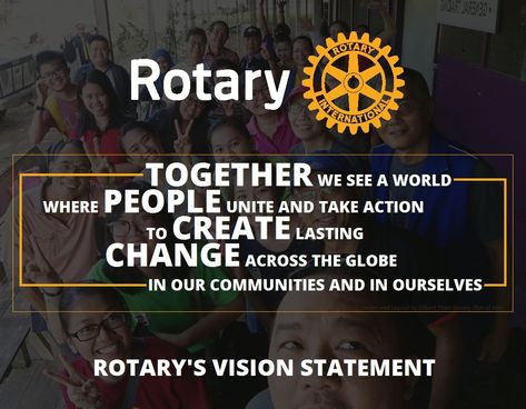 Rotary Club of Miri - Mini Poster - Rotary's Vision Statement by GT Rotary Quotes, Interact Club, Drawing Love, Vision Statement, Usa Design, Rotary Club, Club Poster, Bible Reading Plan, Bible Reading