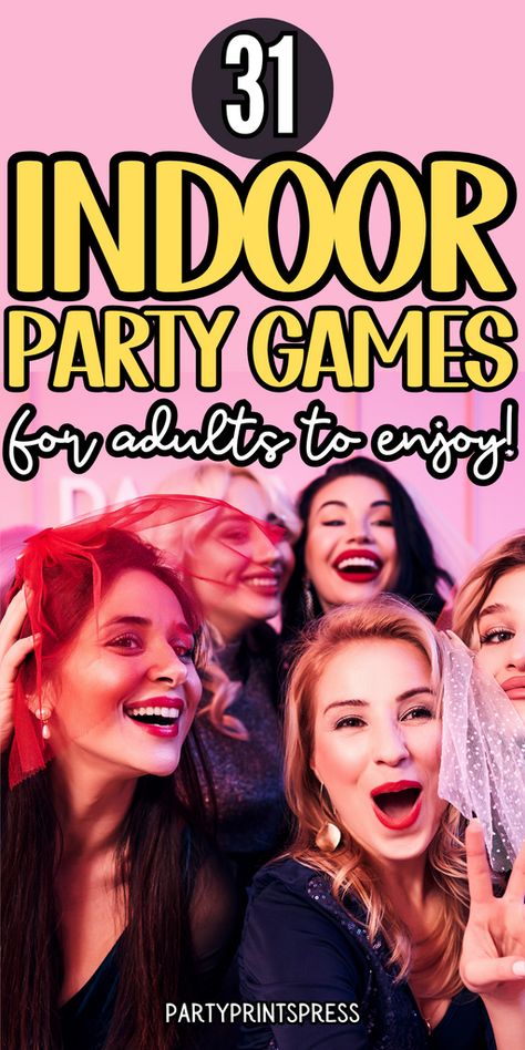 31 Indoor Party Games For Adults: Bring the Fun Home! – Party Prints Press Funny Party Games For Ladies, Ladies Party Games, Games For Adults Group Funny, Party Games For Adults Indoor, House Party Games, Party Activities For Adults, Adult Birthday Party Activities, Party Entertainment Ideas, Indoor Games For Adults