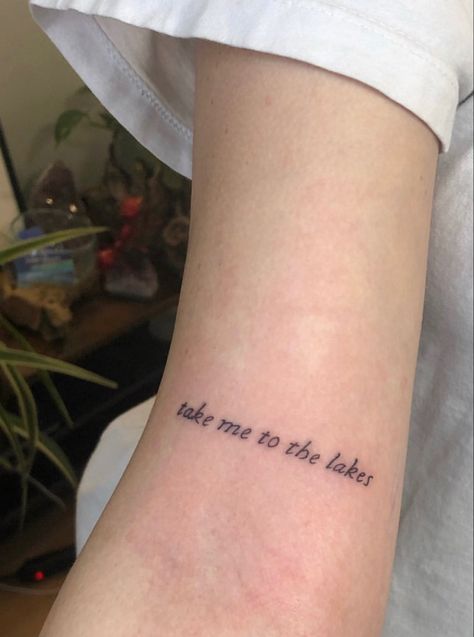 Take me to the lakes taylor swift tattoo Best Day Taylor Swift Tattoo, Great Lakes Tattoo Ideas, Taylor Swift Tattoo The 1, Take Me To The Lakes Tattoo, Taylor Swift Tattoo Wildest Dreams, Small Taylor Swift Lyric Tattoos, Taylor Swift The 1 Tattoo, Tattoos Inspired By Taylor Swift, Nothing New Tattoo Taylor Swift