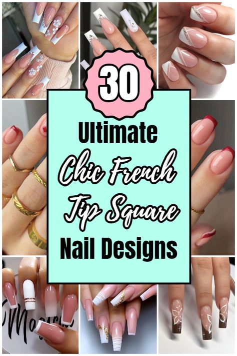 30 Ultimate Chic French Tip Square Nail Designs French Tip Square, Christmas Nail Designs Acrylic, Square Gel Nails, French Manicure Nail Designs, Nails Acrylic Black, French Tip Gel Nails, Nude Acrylic Nails, Short French Tip Nails, Homecoming Nails Blue