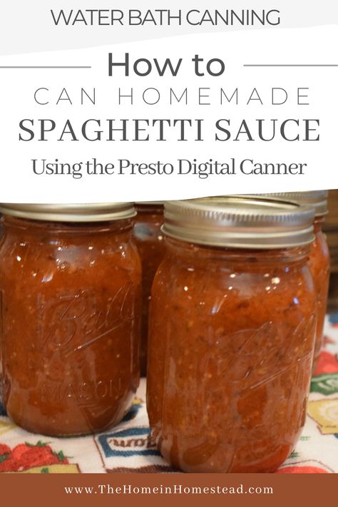 Homemade Spaghetti Sauce Recipe | How to Can Spaghetti Sauce Using the Presto Digital Canner - The Home in Homestead Spaghetti Sauce Canning Recipe Fresh Tomatoes, Water Bath Spaghetti Sauce Recipe, How To Can Spaghetti Sauce In Water Bath, Canning Spaghetti Sauce Water Bath Recipes, Pressure Canning Spaghetti Sauce Recipes, Canning Tomato Sauce Water Bath, Water Bath Canning Spaghetti Sauce, Water Bath Spaghetti Sauce, Presto Digital Pressure Canner Recipes