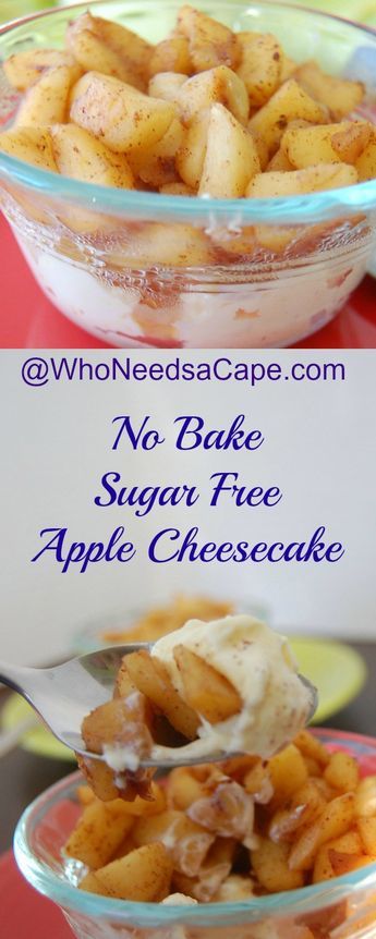 Delish Sugar Free Dessert or Snack @SPLENDA #GoodbyeSugar30 #ad Good Food For Diabetics, No Bake Apple Cheesecake, Baked Apple Cheesecake, Food For Diabetics, Savory Dessert, Cooking Spaghetti, Apple Cheesecake, Kolaci I Torte, Sugar Free Desserts