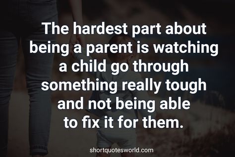 Hardest Part Of Being A Parent Quote, Watching Your Child Struggle Quotes, Kiki Quotes, Parent Problems, Quotes About Your Children, Clever Sayings, Sorry Quotes, Struggle Quotes, Kids Quotes