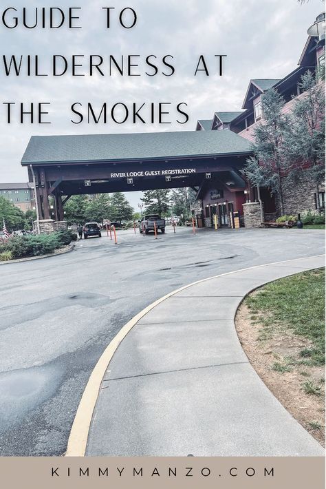 Guide to Wilderness At The Smokies Wilderness At The Smokies, Tennessee Attractions, Travel Blog Design, Cute Cabins, Best Campgrounds, River Lodge, Indoor Waterpark, Outdoor Restaurant, Travel With Kids