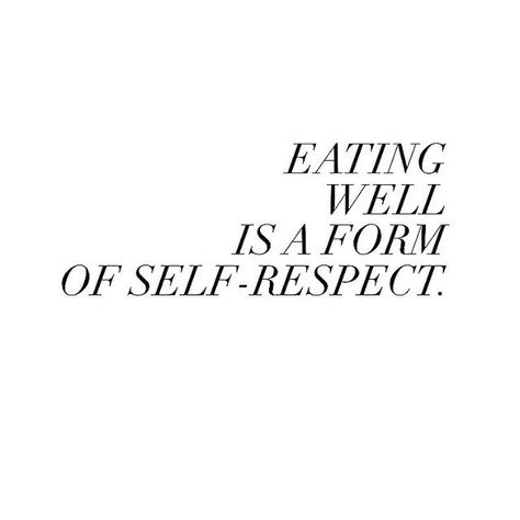 Eating Well Is A Form Of Self Respect Healthy, Eat More Aesthetic, Eating Clean Vision Board, Eat More Vegetables Quote, Eating Well Quotes Inspiration, Healthy Eating Inspo Quotes, Healthy Eating Inspo Aesthetic, Eat Healthy Quotes Aesthetic, Eating Healthier Quotes