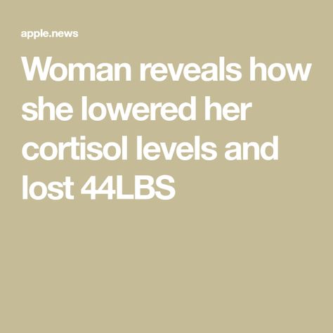 Woman reveals how she lowered her cortisol levels and lost 44LBS Cortisol Lowering Workouts, Cortisol Reduction Diet Plan, Fixing Cortisol Imbalance, Yoga To Lower Cortisol, Decreasing Cortisol Levels, Cortisol Reduction Exercises, How To Fix High Cortisol Levels, How To Lower High Cortisol, How To Lower Cortisol Levels Diet