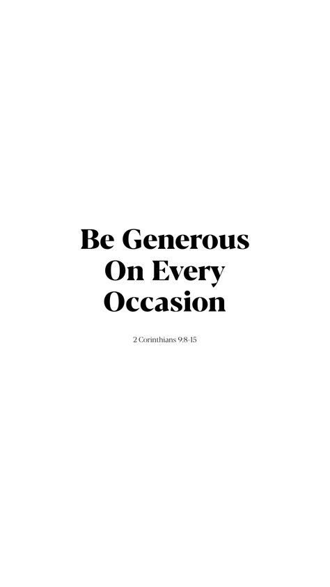 Be Generous Quotes, Being Generous Quotes, Generous Quotes, 2025 Prayer, Be Generous, For His Glory, Who I Want To Be, Christian Bible Quotes, Verses Quotes