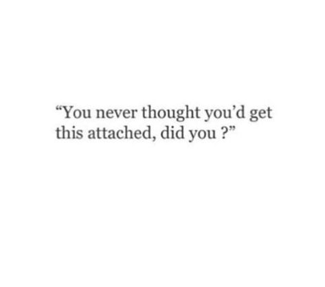 You Lose Them How You Get Them, Attached To Him Quotes, How To Not Attach To Someone, How Not To Get Attached To Someone, Don’t Get Attached, How To Not Get Attached, Don’t Get Too Attached Quotes, How To Not Get Attached To A Guy, Don’t Get Attached Quotes