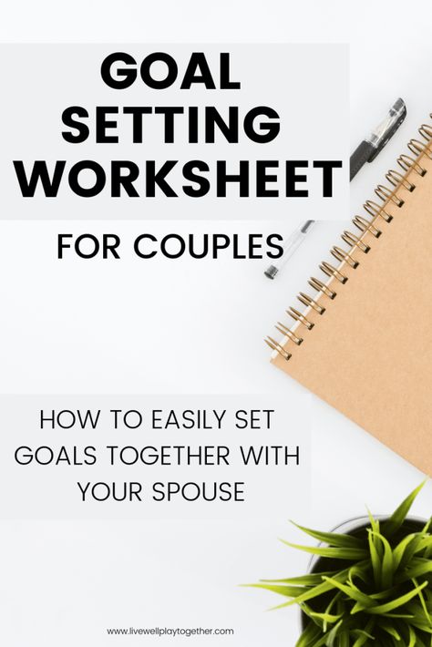 Couples Goal Setting, Free Goal Printables, Goals Sheet, How To Set Goals, Goal Setting Template, Family Tips, Goals Worksheet, Goal Setting Worksheet, Relationship Therapy