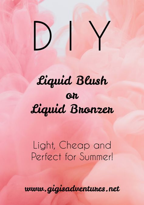 How To Make Liquid Blush At Home, How To Make Liquid Blush, Diy Liquid Blush, Homemade Bronzer, Diy Bronzer, Diy Makeup Recipe, Liquid Bronzer, Diy Haircare, Makeup Recipes