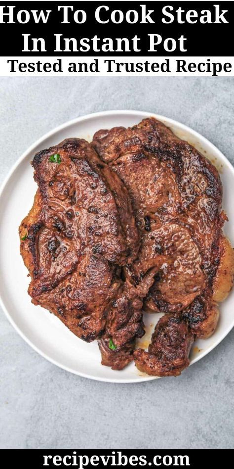 This instant pot steak recipe will show you how to cook steak in Instant pot pressure cooker that will turn turn out, tender, flavorful, and delicious. Beef Rib Steak Instant Pot, Instant Pot Top Sirloin Steak, Beef Chuck Steak Recipes Instant Pot, Steaks In Instant Pot, Sirloin Steak Instapot Recipes, Chuck Steak Instant Pot, Steak Pressure Cooker Recipes, Steak In Pressure Cooker, Steak Pressure Cooker