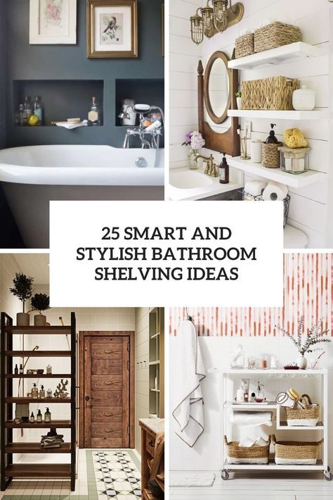 25 Smart And Stylish Bathroom Shelving Ideas Open Shelves In Bathroom, Bathroom Open Shelving Storage, Shelving Ideas Bathroom, Bathroom Shelf Decor Ideas, Bathroom Shelving Ideas, Vintage Industrial Bathroom, Bathroom Shelf Unit, Shelf Decor Ideas, Wood Shelving Units