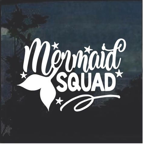 Totally Cool Mermaid Squad Window Decal Sticker  Check it out here https://customstickershop.us/shop/mermaid-squad-window-decal-sticker/ Mermaid Squad, Cricut Images, Diy Shirts, Truck Stickers, Svg Images, Custom Sticker, Jeep Stuff, Car Window Decals, Print Ideas