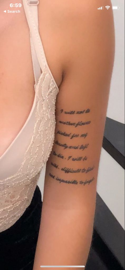 Long Qoute Tattoo, Quote On Arm Tattoo Women, Arm Paragraph Tattoo, Quote Placement Tattoo Arm, Inner Arm Tattoo Quote, Writing Around Arm Tattoo, Long Quote Tattoo Placement Arm, Lyric Tattoos Placement Arm, Tattoo Quotes Placement Ideas