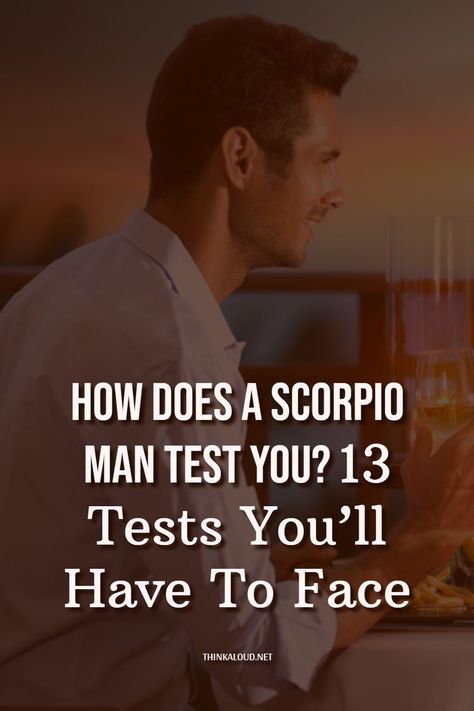 How does a Scorpio man test you? You’ll soon find out in this article. When you meet this water sign, you like to believe that you’re safe. He seems sweet enough, while also being sensual and flirty with you, and if that’s not the perfect catch then I don’t know what is... Scorpio Likes You, Scorpio Man Facts, Scorpio Flirting, Scorpio Male, Taurus Woman Scorpio Man, When A Scorpio Likes You, Dating A Scorpio Man, How To Love A Scorpio Man, Scorpio Men Traits