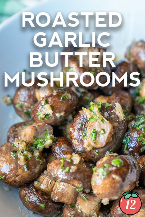 Garlic Butter Roasted Mushrooms, Roasted Garlic Butter, Butter Mushrooms, Mushroom Side Dishes, Garlic Butter Mushrooms, Awesome Appetizers, Delicious Appetizer Recipes, Healthy Vegetable, Roasted Mushrooms