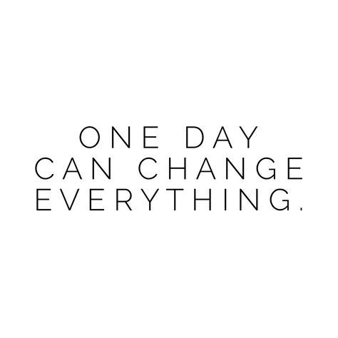 One Day Can Change Everything, One Day Everything Changed Quotes, Everything Changes Quotes, Everything Changes, Cute Disney Wallpaper, Change Quotes, One Moment, Disney Wallpaper, Inspirational Quotes Motivation