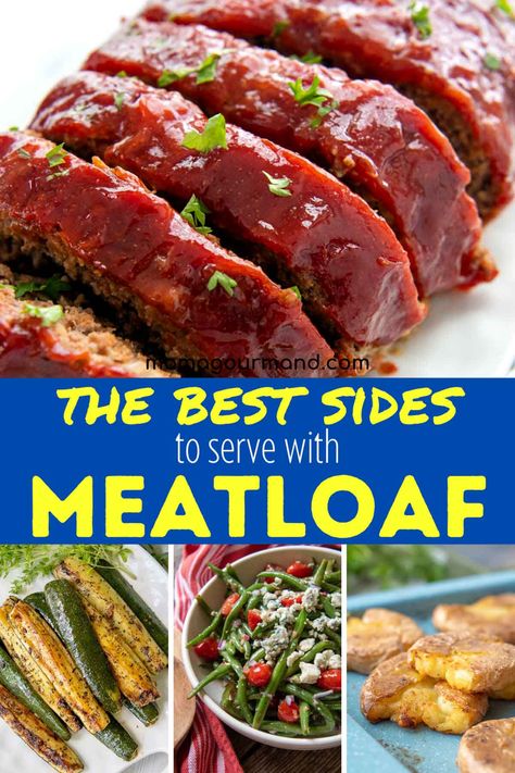 Sides For Meatloaf Ideas, Meatloaf Meals Sides Dinners, Meatloaf And Sides, Best Side Dishes For Meatloaf, Best Sides For Meatloaf, Meatloaf Side Dishes Ideas, Meat Loaf Sides, Meatloaf Dinner Sides Dishes, Side Dishes With Meatloaf