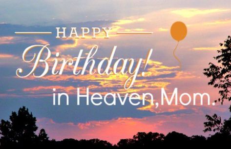 Birthday In Heaven Quotes, Mom In Heaven Quotes, Heavenly Birthday, Mother In Heaven, Happy Heavenly Birthday, Happy Birthday In Heaven, I Miss My Mom, Miss Mom, Mom In Heaven