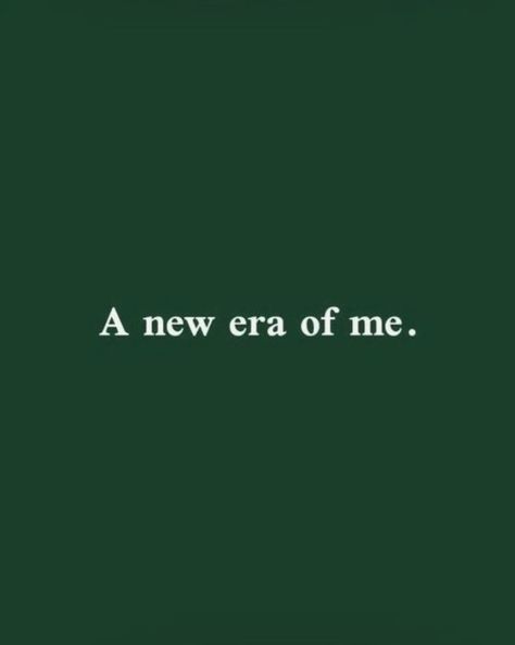 green aesthetic, dark green, aesthetic quote, self improvement quote, growth quote, motivational quote A New Era Of Me, Aesthetic Quote, Green Aesthetic, Green Background, The Words, New Era, Quotes, Green