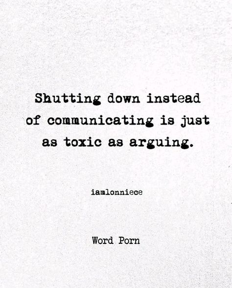 A visually striking quote in black letters on a white background, stating, "shutting down instead of communicating is just as toxic as arguing" Break Free Quotes, Communication Quotes, Connection Quotes, Down Quotes, Engagement Quotes, Pattern Quotes, Meaningful Connections, Instagram Quotes Captions, Love Me Quotes