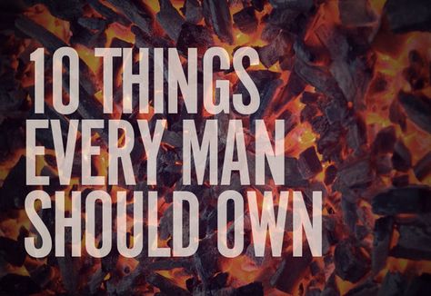 10 Things Every Man Should Own [Summer Edition] Every Man Should Own, Graduated College, Let It Die, Just Graduated, Art Of Manliness, True Gentleman, Guy Stuff, Man Up, Every Man