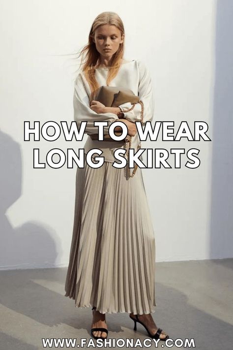 How to Wear Long Skirts How To Pair Long Skirts, Floor Length Skirt Outfit Casual, How To Wear Long Pleated Skirt, Long Pleated Skirt Outfit Formal, Long Skirt With Shirt Classy, Formal Long Skirt Outfit, Pleated Long Skirt Outfit Classy, Formal Maxi Skirt Outfit, Long Flowy Skirt Outfits