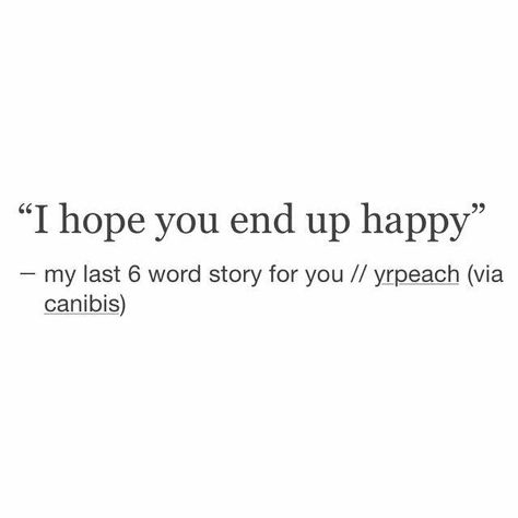 My last 6 word story for you. 6 Word Memoirs, Six Word Memoirs, 6 Word Stories, Six Word Story, Six Words, Poem Quotes, Pretty Words, Meaningful Quotes, The Words