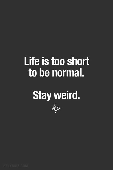 . Crazy Moments Quotes, Short Sayings Simple, Normal Quotes, Weird Quotes, Cousin Quotes, Candle Quotes, Moments Quotes, General Quotes, Bf Picture