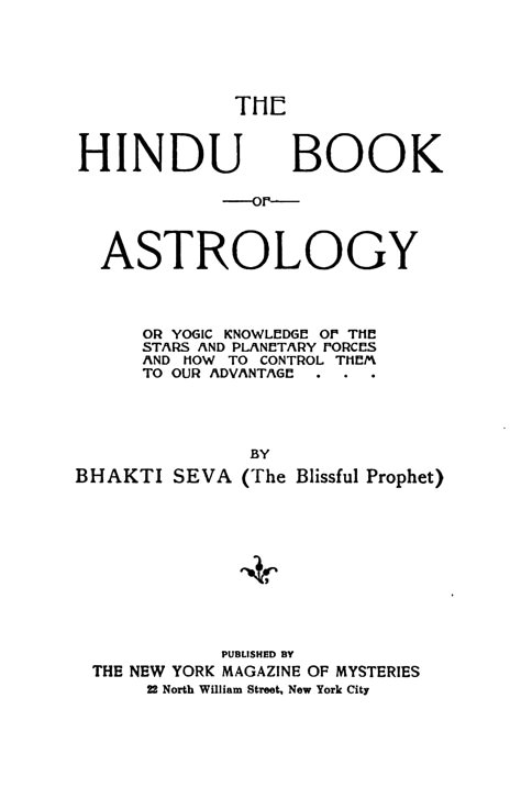 The Hindu book of astrology, or, Yogic knowledge of the stars and planetary forces and how to control them to our advantage : Bhakti Seva : Free Download, Borrow, and Streaming : Internet Archive Astrology For Beginners, Career Astrology, Indian Astrology, Mindfulness Books, Mantra For Good Health, Jyotish Astrology, Ayurvedic Healing, Occult Books, Astrology Books