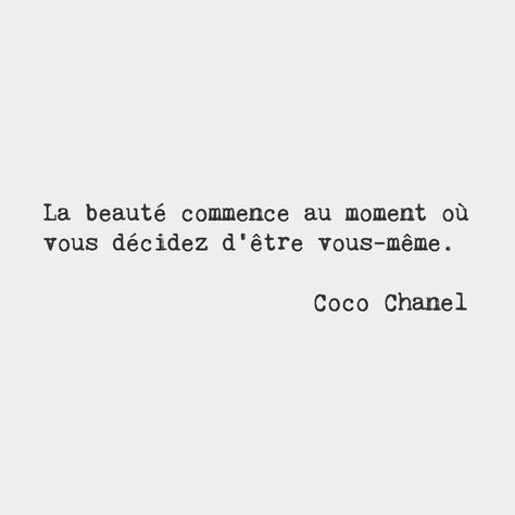 27.1k Likes, 170 Comments - French Words (@frenchwords) on Instagram: “Beauty begins the moment you decide to be yourself. — Coco Chanel, French fashion designer” Francais Quotes, Chanel Quotes, Coco Chanel Quotes, French Grammar, French Phrases, French Quotes, French Words, Poem Quotes, Best Friend Quotes