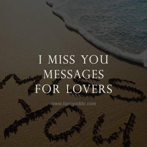 Miss you messages are a great way for lovers to jumpstart or preserve their already existing relationship with their partners. Miss You More Quotes For Him, L Miss You Quotes, Already Missing You, I Love You And Miss You Quotes For Him, Missing You My Love, Missing You Already, I Just Miss You Quotes For Him, I Miss You Already Quotes For Him, Secret Lovers Quotes For Him