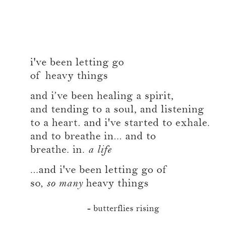 Dance Healing Quotes, Heavy Energy Quotes, Life Can Be Heavy Quotes, Healing Phase Quotes, Phase Of Life Quotes, Butterflies Rising Quotes, Exhale Quotes, Heavy Soul, Nature Dance