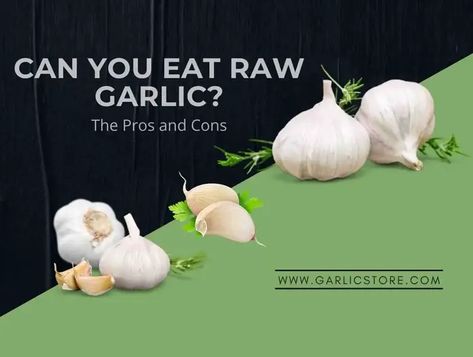 Can You Eat Raw Garlic? The Pros and Cons - Garlic Store Eating Raw Garlic, Eat Fresh, Raw Garlic, Better Homes And Garden, Healthy Gut, Eating Raw, Fresh Garlic, Pros And Cons, Garlic Cloves