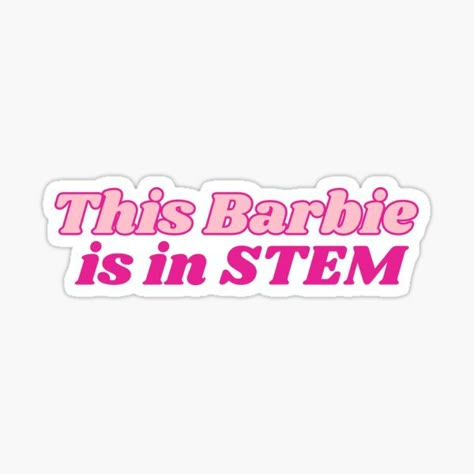 Stem Stickers, Stickers Science, Stem Women, Barbie Stickers, Women In Science, Women In Stem, College Stickers, Steam Girl, Med School Motivation