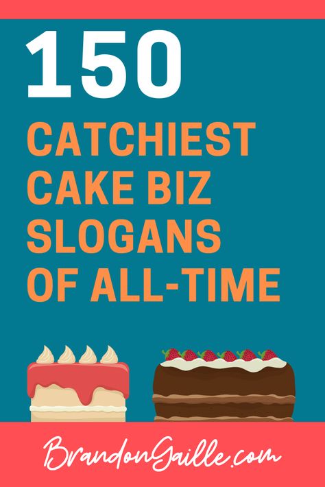 Here is a list of the 150 best cake business slogans ever created. These catchy cake slogans are all creative and unique. Cake Business Advertising Ideas, Cake Slogans Bakeries, Cake Business Packaging Ideas, Quotes For Cake Business, Cake Content Ideas, Bakery Slogan Ideas, Cake Bakery Names Ideas Unique, Cake Business Ideas, Bakery Names Ideas Unique