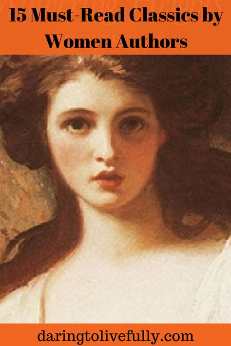 Women have made invaluable contributions to literature. However, hstorically, the talent of women authors has not been recognized. Here are 15 must-read classics by women authors. Must Read Classics, Female Authors, Reading Poems, 19th Century Women, Female Poets, Woman Authors, Female Power, Historical Women, Women Writers